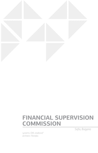 systems: Е85, etalbond®
architect: Panidea
FINANCIAL SUPERVISION
COMMISSION
Sofia, Bulgaria
 