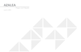 AZALEA
Prague, Czech Republic
systems: VARIO
 