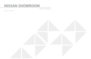 NISSAN SHOWROOM
Ploiesti, Romania
systems: E85, E45
 