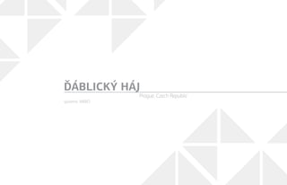 systems: VARIO
ĎÁBLICKÝ HÁJ
Prague, Czech Republic
 