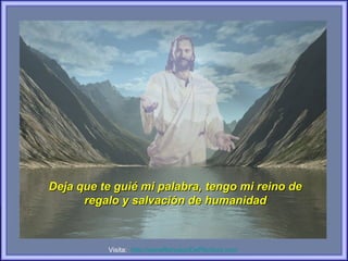 Deja que te guié mi palabra, tengo mi reino de
      regalo y salvación de humanidad



          Visita: http://wwwRenuevoDePlenitud.com
 