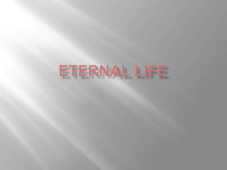 Eternal life  