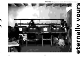 Modesty   Computers are invisible. When asked what a computer




202   203
 