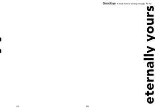 Goodbye A weak bond is strong enough. At the




232   233
 