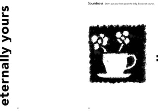 Soundness   Don’t put your feet up on the telly. Except of course,




32   33
 