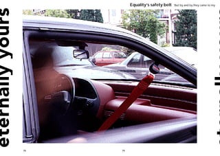 Equality’s safety belt   ‘But by and by they came to my




78   79
 