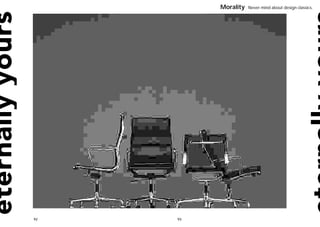 Morality   Never mind about design classics.




92   93
 