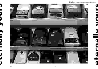 Choice   Pick any vacuum cleaner you want.




152   153
 