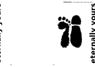 Character   Fine feathers don’t make fine birds.




186   187
 