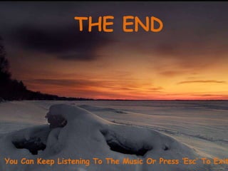 THE END You Can Keep Listening To The Music Or Press ‘Esc’ To Exit 