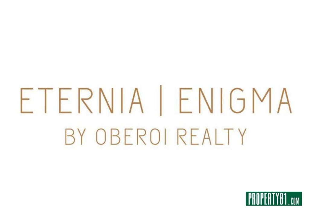 Oberoi Realty Ltd presents Enigma & Eternia Property81