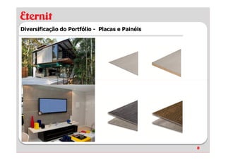 Diversificação do Portfólio - Placas e Painéis




                                                 8
 