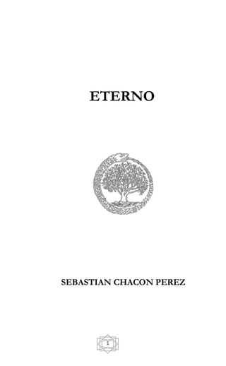1
ETERNO
SEBASTIAN CHACON PEREZ
 