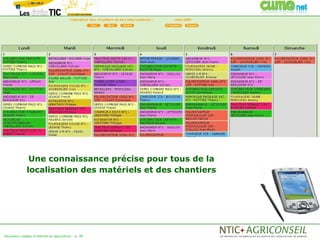 Une connaissance précise pour tous de la
             localisation des matériels et des chantiers




Nouveaux usages d'internet en agriculture   p. 38
 