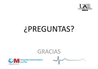 ¿PREGUNTAS? 

   GRACIAS 
 