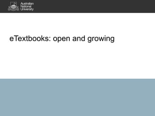 eTextbooks: open and growing
 