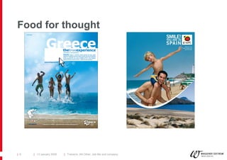 Food for thought




| 9   | 13 January 2008   | Trainer/s: AN Other, Job title and company
 