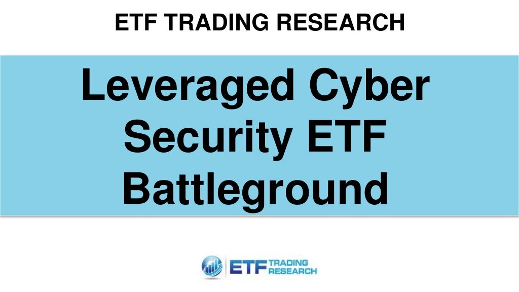 Leveraged Cyber Security ETF Battleground
