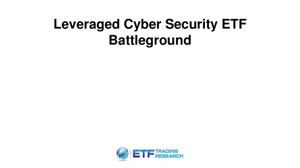 Leveraged cyber security etf battleground