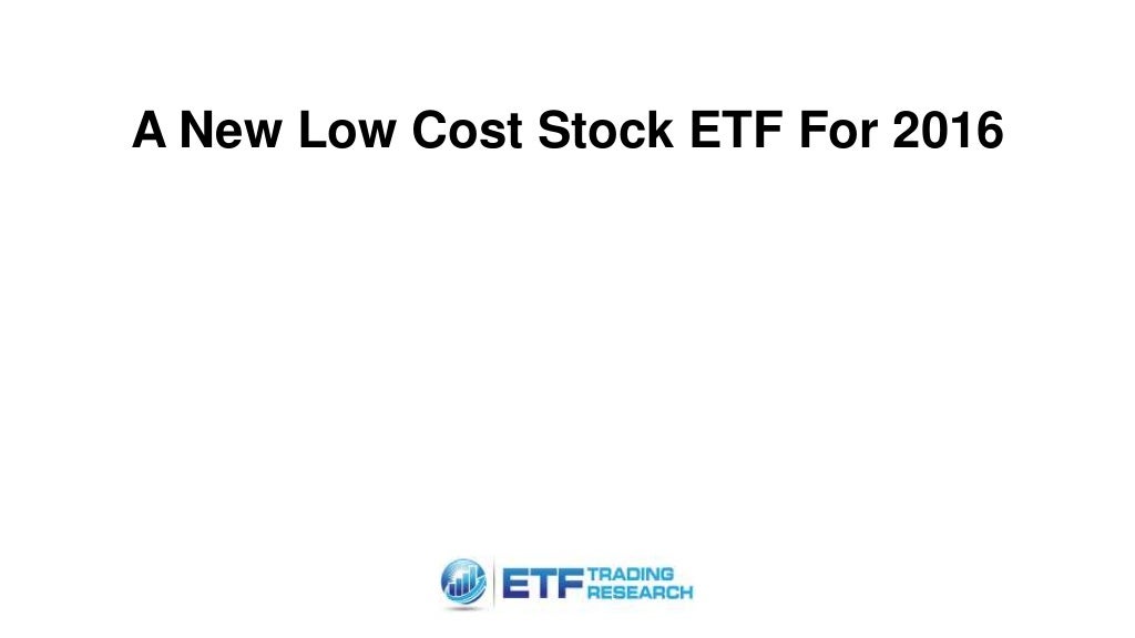 A New Low Cost Stock ETF For 2016