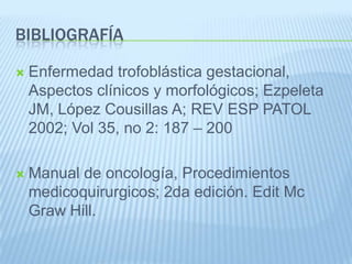 tratamientoContinua hasta obtener 3 cuantificaciones de hCG-B normales mas 2 a 4 ciclos después