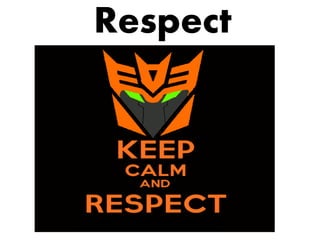 Respect 
 