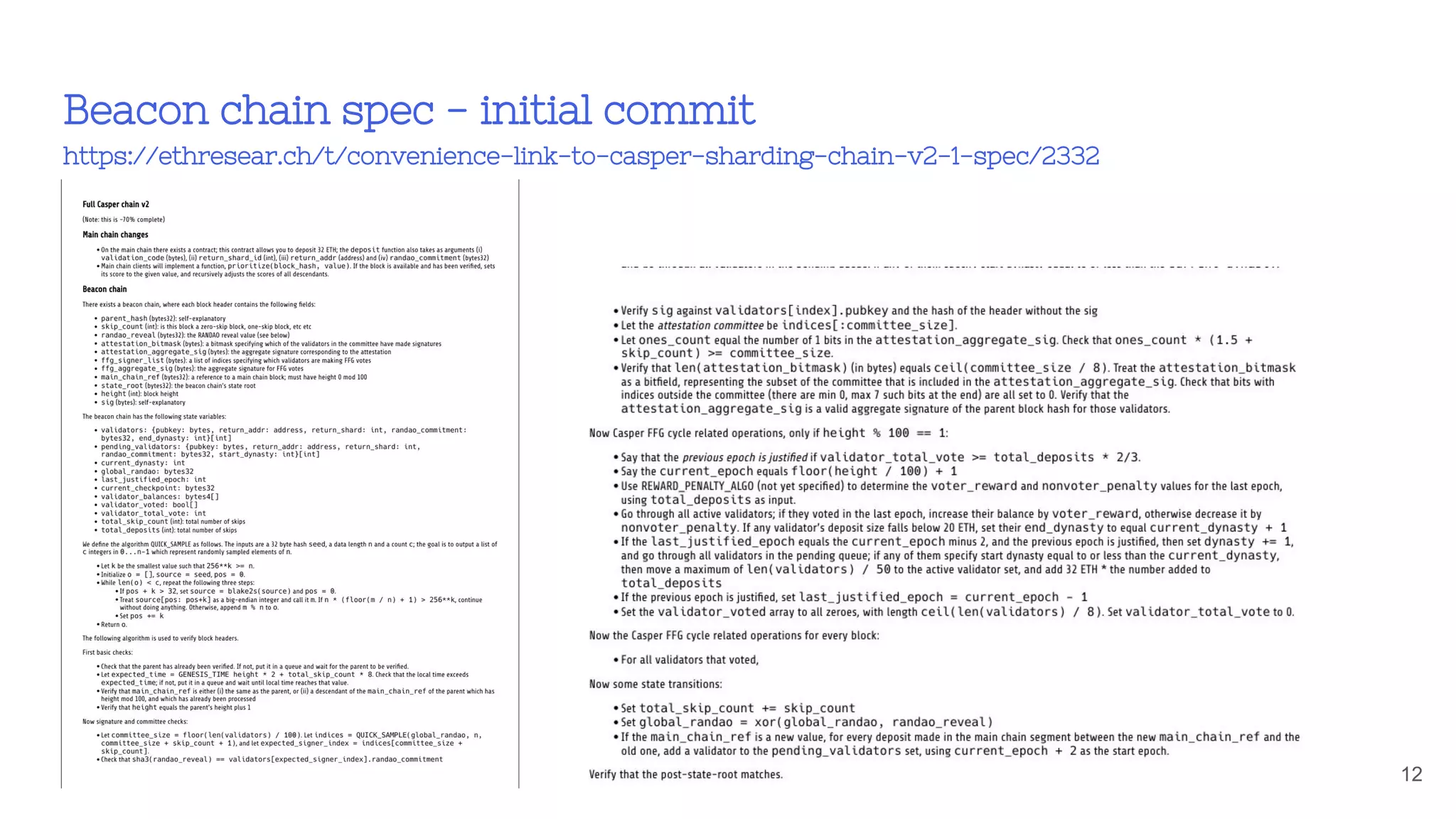 Beacon chain spec - initial commit
https://ethresear.ch/t/convenience-link-to-casper-sharding-chain-v2-1-spec/2332
12
 