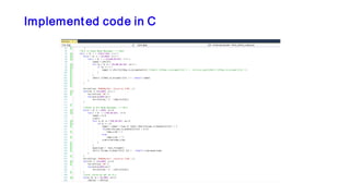 Implemented code in C
 
