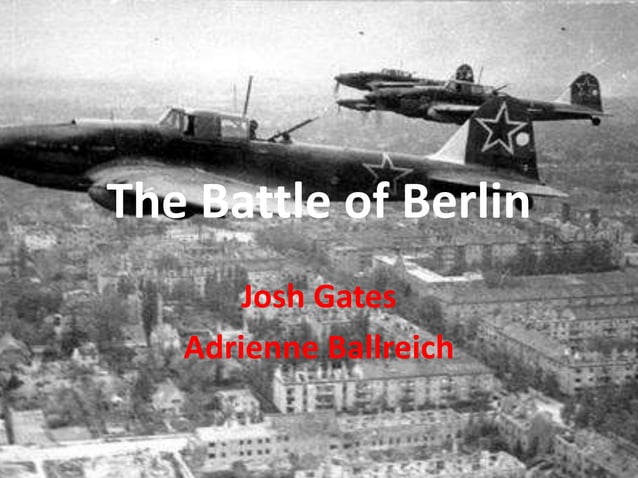 E:\The Battle Of Berlin | PPT