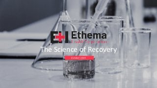 The Science of Recovery
October 2019
 