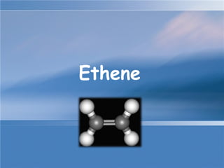 Ethene 