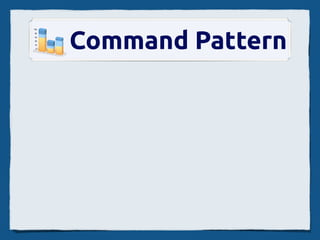 Command Pattern
 