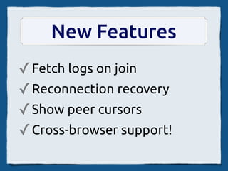 WebSocket Channels
  SpreadsheetControl
                              multiserver.pl


ScheduleScheetCommand
                               Web::Hippie     Relay
 set A1 value n 2046              Plack
   RenderSheet
                       Send      Feersum
                                 EV/libev
 