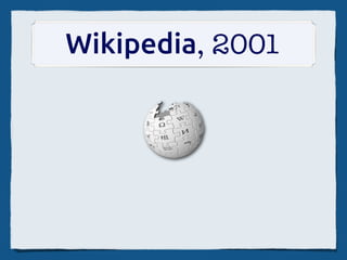 Wikipedia, 2001
 