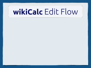 wikiCalc Edit Flow
 