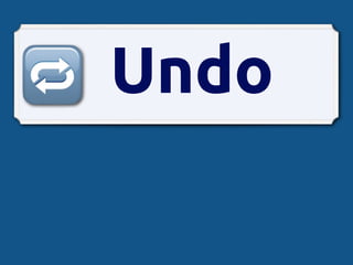 Undo
 