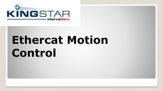 Ethercat Motion
Control
 