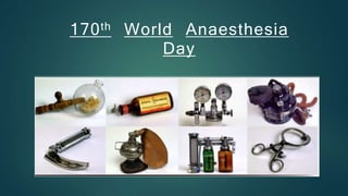 170th World Anaesthesia
Day
 