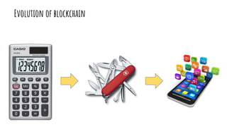 Evolution of blockchain
 