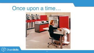 Once upon a time…
7
 