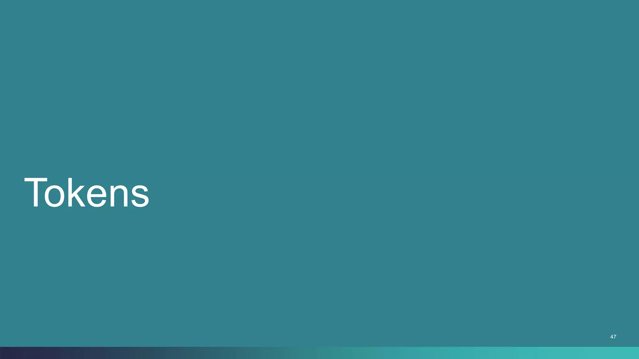 47
Tokens
 
