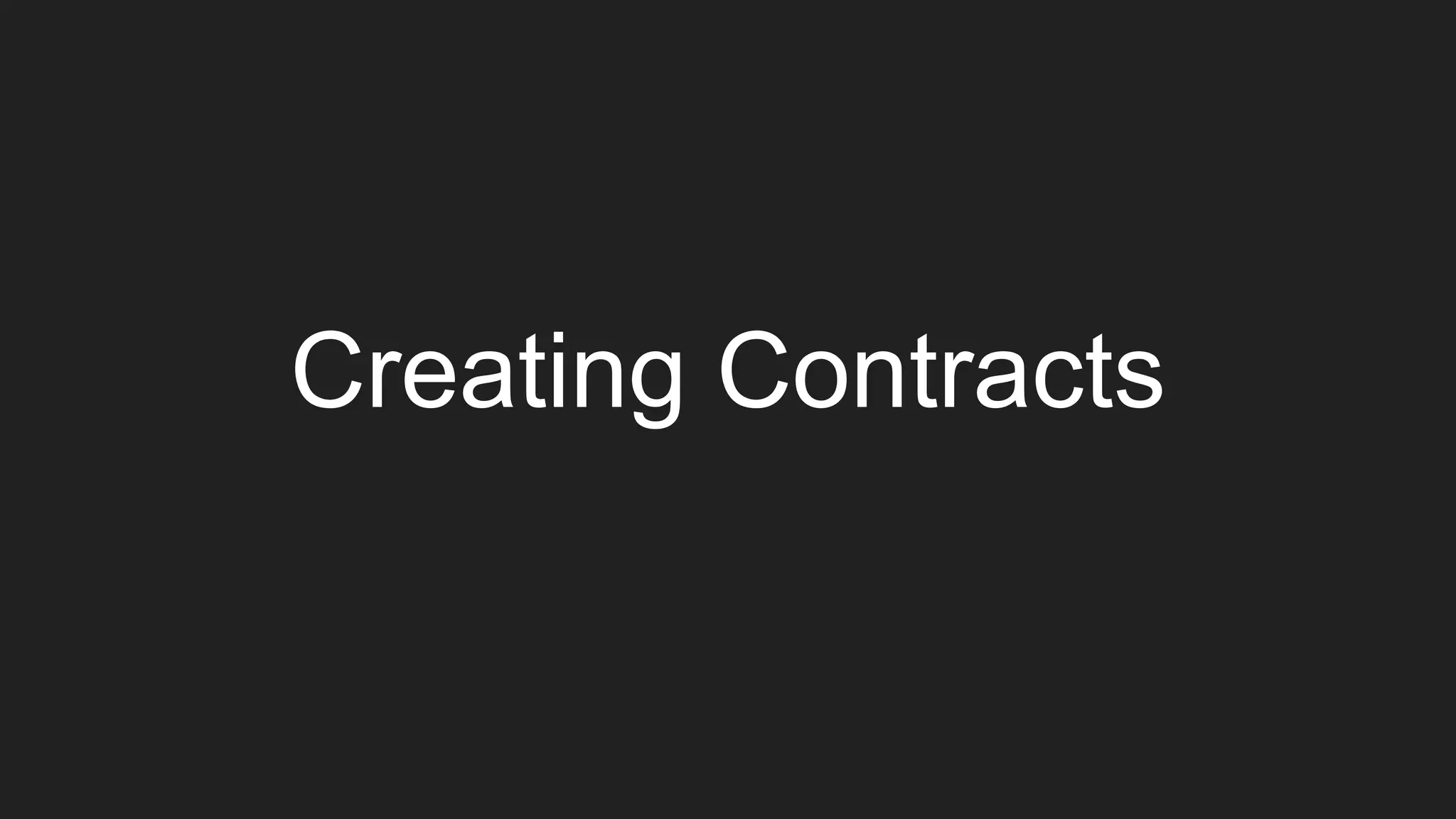 Creating Contracts
 