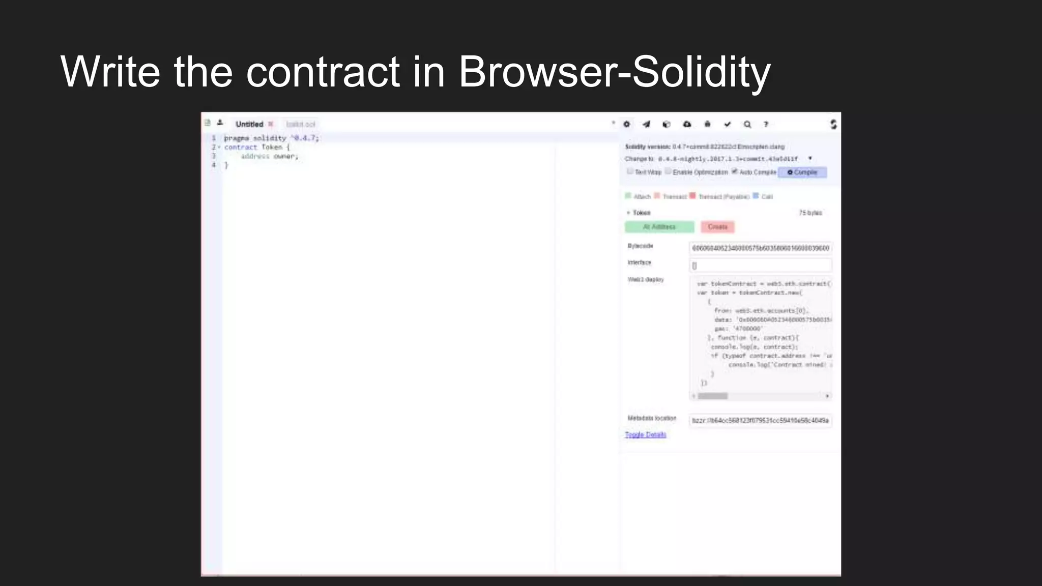 Write the contract in Browser-Solidity
 