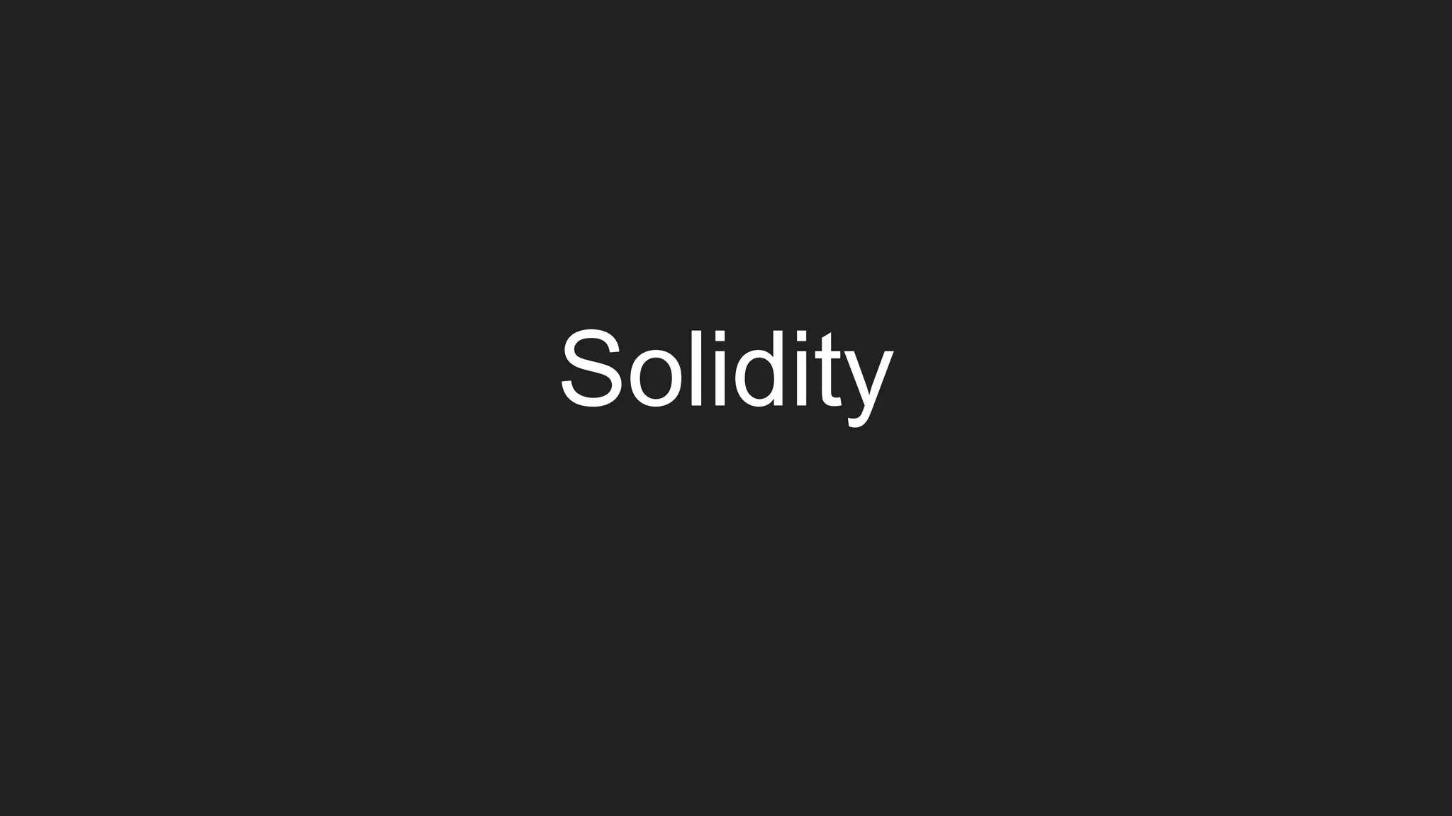 Solidity
 