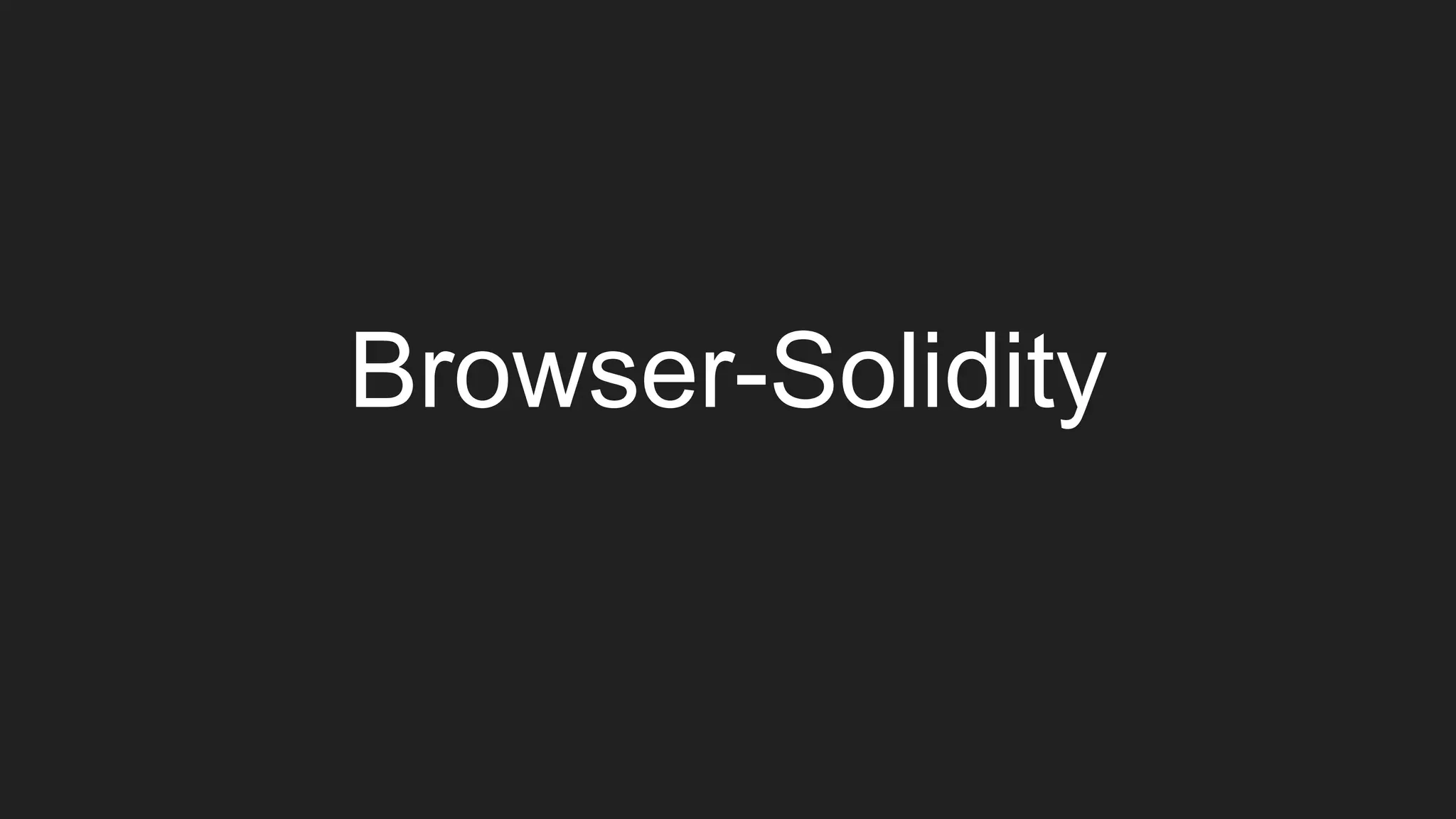 Browser-Solidity
 