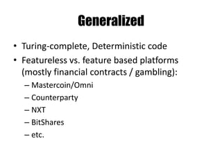 What is Ethereum?
A Secure
Decentralized
Generalized
Transaction
Ledger
 