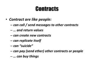 What is Ethereum?
A Secure
Decentralized
Generalized
Transaction
Ledger
 