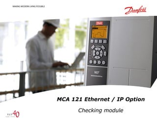 MCA 121 Ethernet / IP Option 
Checking module 
 