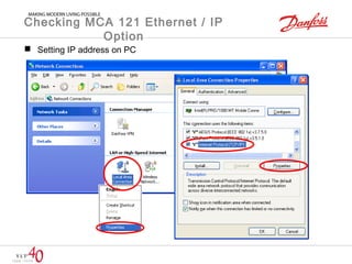 Checking MCA 121 Ethernet / IP 
Option 
 Setting IP address on PC 
 