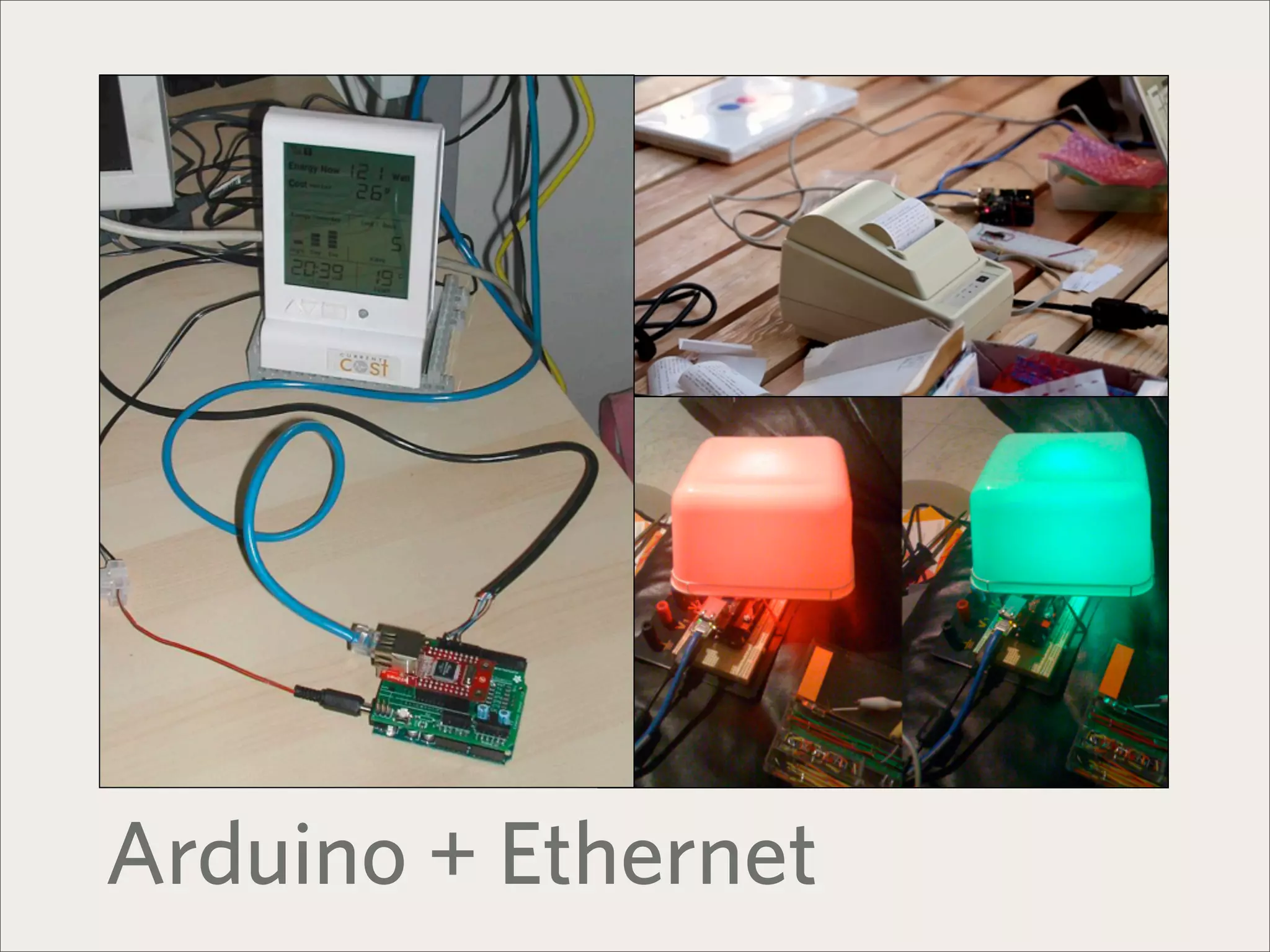 Arduino + Ethernet
 